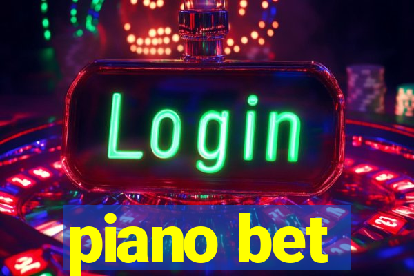 piano bet